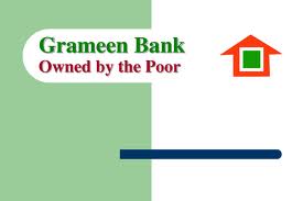 Grameen Bank fundado por Muhammad Yunus