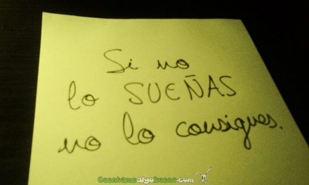 Si no lo SUEÑAS no lo consigues