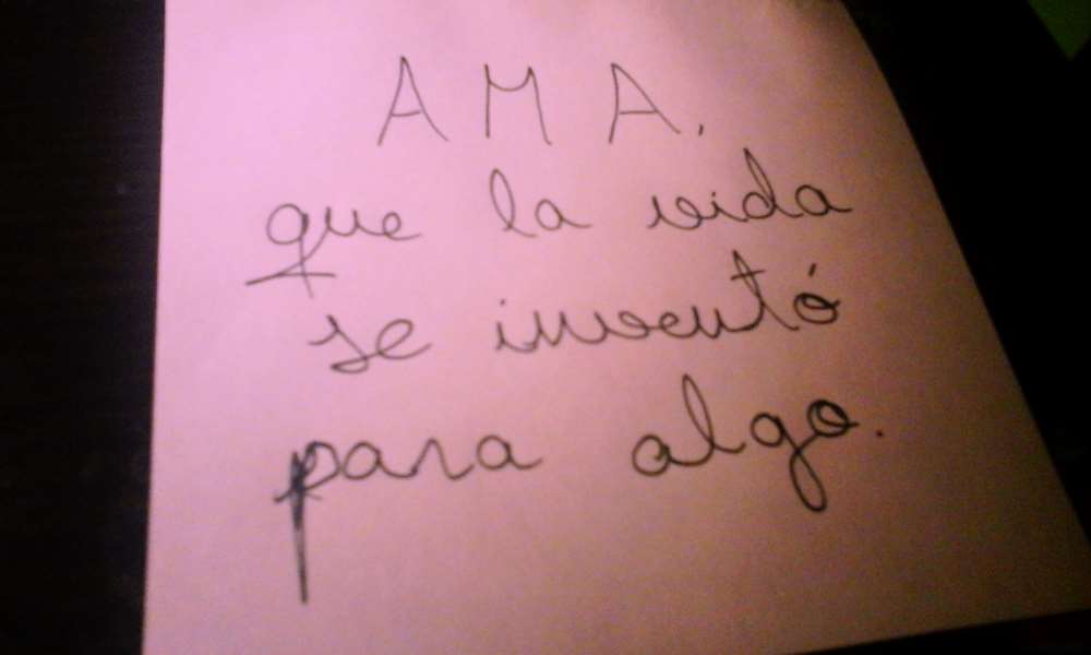 AMA, que la vida se inventó para algo.
