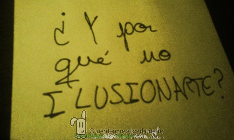 ¿Y por qué no ilusionarte?