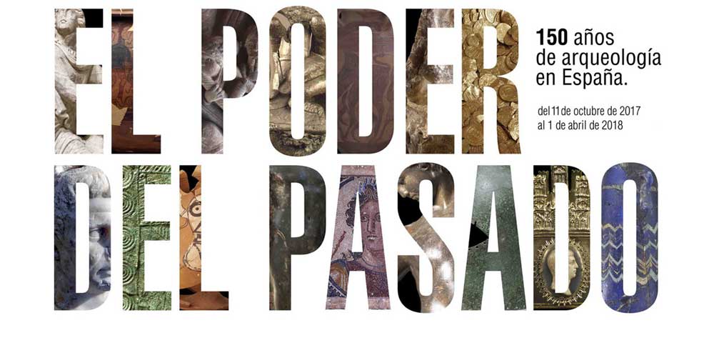 Exposición “El poder del pasado. 150 años de arqueología en España”