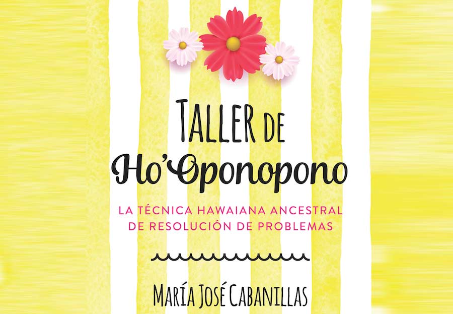 Presentación de nuevo libro Taller de Ho’Oponopono de María José Cabanillas