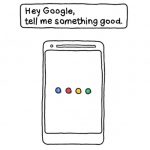 El asistente de Google te contará algo bueno