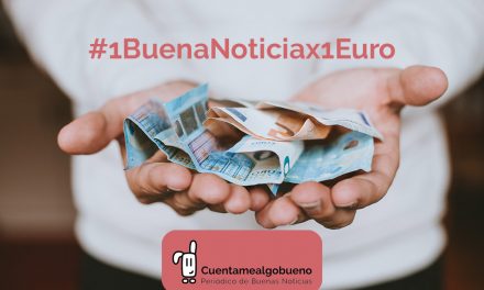 #1BuenaNoticiax1Euro ¡Premiamos cada buena noticia con 1€!