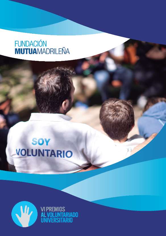 Seleccionados los 20 proyectos finalistas para los VI Premios al Voluntariado Universitario de la Fundación Mutua Madrileña