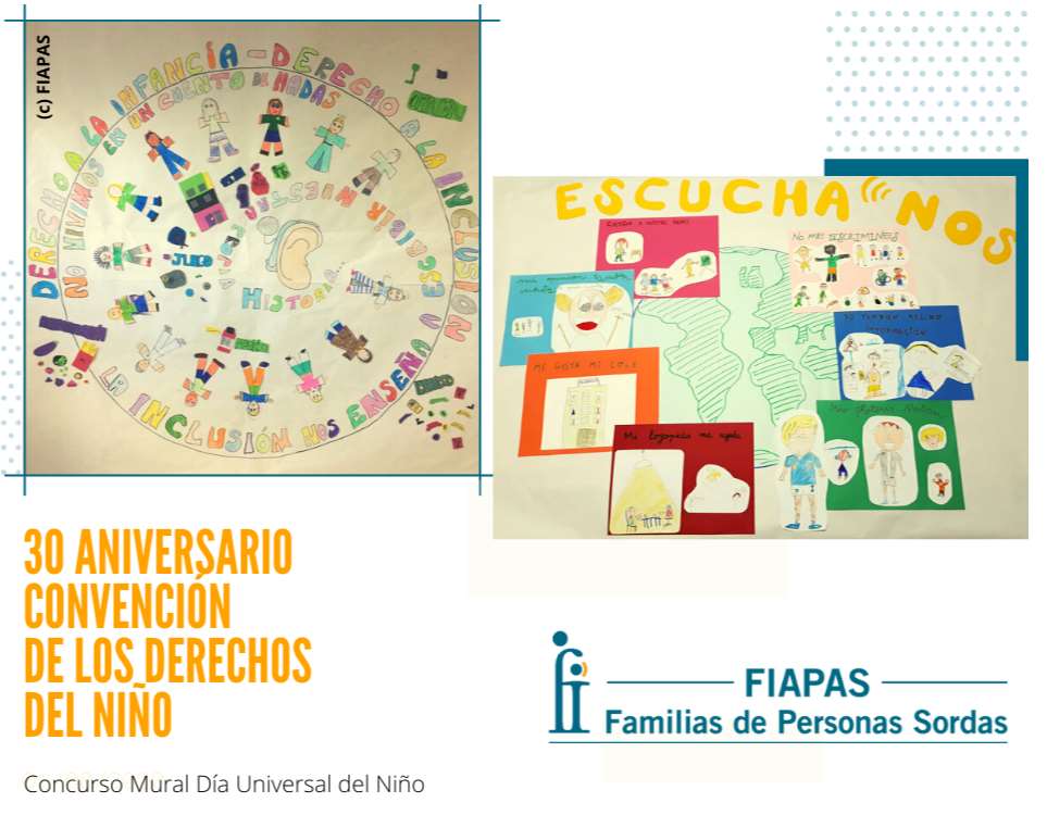 Con motivo del 30 Aniversario de la Convención de los Derechos del Niño y de las actividades que se están llevando durante 2019, la Confederación Española de Familias de Personas Sordas (FIAPAS) ha puesto en marcha un concurso de murales entre sus entidades