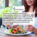 Mindful eating: ampliando conciencia en cada bocado