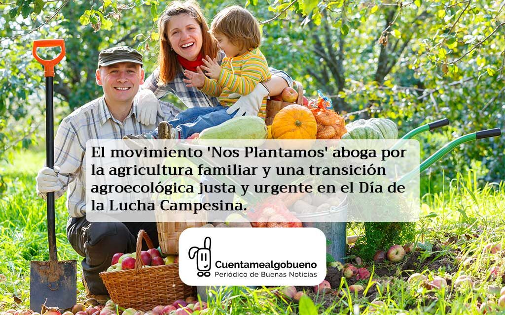 El movimiento ‘Nos plantamos’ aboga por una transición agroecológica justa