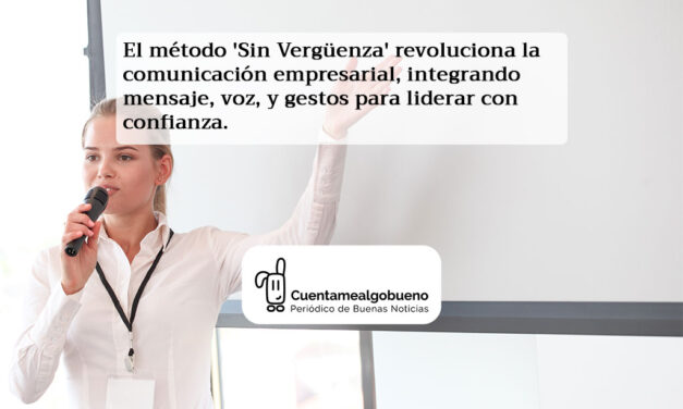 ‘Sin Vergüenza’, el método que revoluciona la comunicación empresarial
