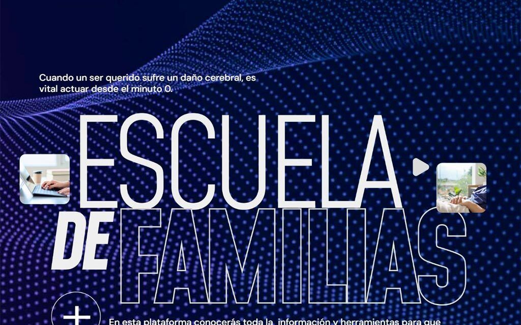 Fundación DACER crea la plataforma digital Escuela de Familias de pacientes con daño cerebral adquirido