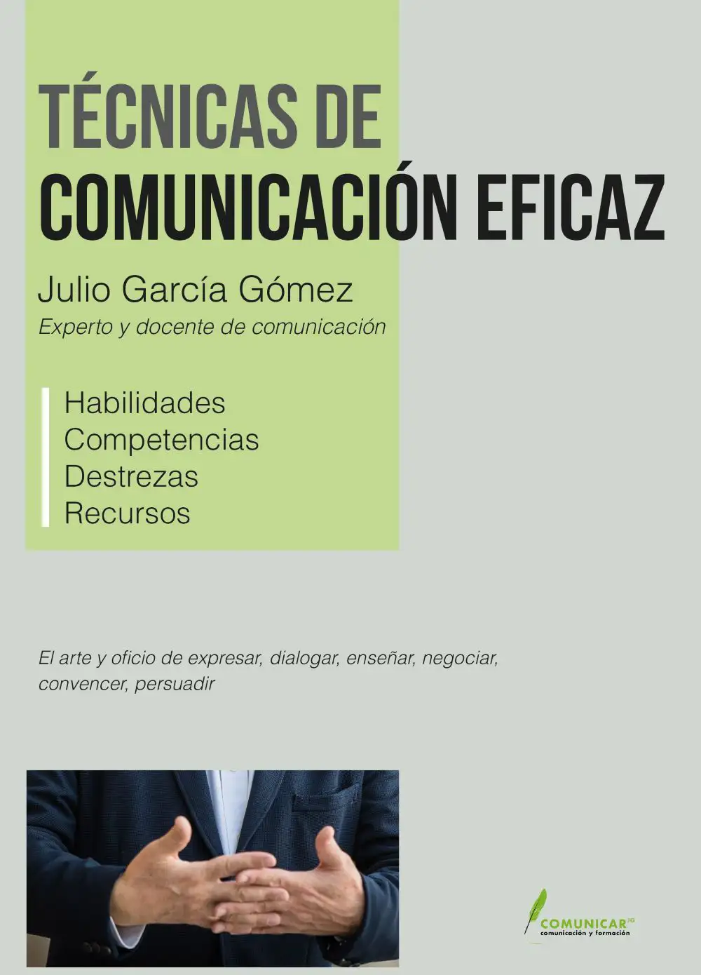 Portada del libro “Técnicas de Comunicación Eficaz” de Julio García Gómez 